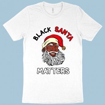 Alternative view of Black Santa Matters T-Shirt - Black Christmas T-Shirts