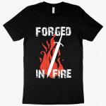 Forged in Fire T-Shirt - It Will Kill T-Shirt MADE IN THE USA T-Shirts