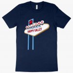 Welcome to Fabulous Happy Valley T-Shirt - Vintage T-Shirt MADE IN THE USA T-Shirts